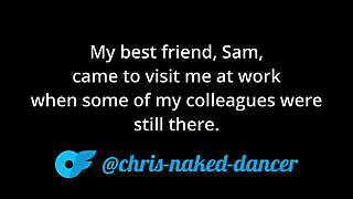 My Best Friend Sam Came to Visit Me at the Office While My Coworkers Were Still Around