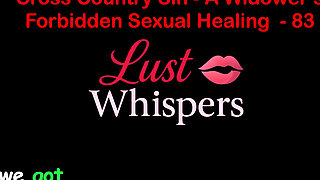 Cross Country Sin: a Widower's Illicit Sexual Healing Part 83 - English Audio Sex Story