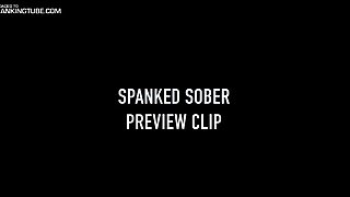 Spanked Sober Preview